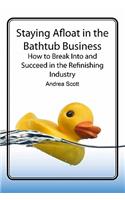 Staying Afloat in the Bathtub Business