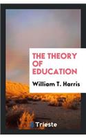 The Theory of Education