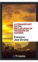 A Commentary on the Declaration of the Rights of Nations