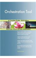 Orchestration Tool A Complete Guide - 2019 Edition