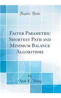 Faster Parametric Shortest Path and Minimum Balance Algorithms (Classic Reprint)