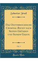 Das Oesterreichische Criminal-Recht nach Seinen Gründen und Seinem Geiste, Vol. 3 (Classic Reprint)