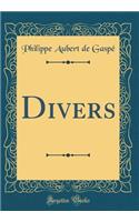 Divers (Classic Reprint)