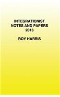 Integrationist Notes and Papers 2013