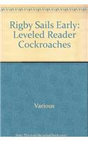 Rus Cockroaches- Sails Early 4 N: Leveled Reader(Rigby Sails Early)