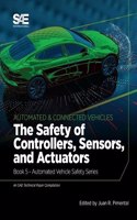 The Safety of Controllers, Sensors, and Actuators: Book 5 - Automated Vehicle Safety