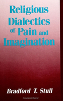 Religious Dialectics of Pain and Imagination