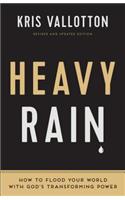 Heavy Rain: How to Flood Your World with God's Transforming Power