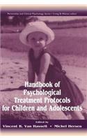 Handbook of Psychological Treatment Protocols for Children and Adolescents