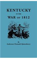Kentucky in the War of 1812, from Articles in the Register of the Kentucky Historical Society: (English)