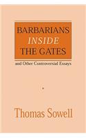 Barbarians Inside the Gates and Other Controversial Essays