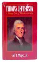 Thomas Jefferson: A Strange Case of Mistaken Identity