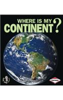 Where Is My Continent?: First Step Where Am I?