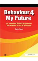 Behaviour 4 My Future