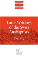 Later Writings of the Swiss Anabaptists