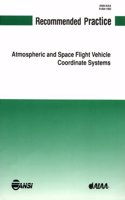 Recommended Practice for Atmospheric and Space Flight Vehicle Coordinate Syst