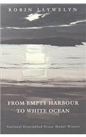 From Empty Harbour to White Ocean