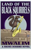 Land of the Black Squirrels