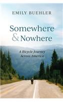 Somewhere and Nowhere