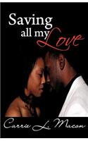 Saving All My Love: (English, Middle (1100-1500))
