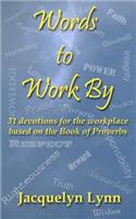 Words to Work By