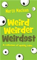 Weird Weirder Weirdest