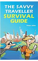 The Savvy Traveller Survival Guide