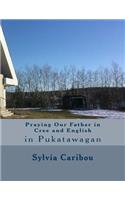 Praying Our Father in Cree and English
