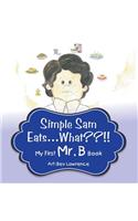 Simple Sam Eats What?!
