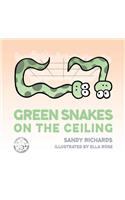 Green Snakes on the Ceiling