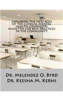 Exploring the New Role of the Clinical Mental Health Counselor