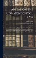 Appeal on the Common School Law [microform]