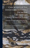 Check List Of The Invertebrate Fossils From The Cretaceous Formations Of Texas