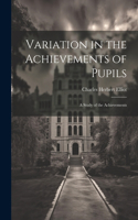 Variation in the Achievements of Pupils