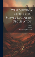 West Virginia Geological Survey Magnetic Declination; Volume I