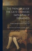 Principles of the Late Changes Impartially Examined