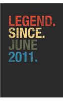 Legend Since June 2011: Graph Paper Notebook - Happy Birthday Gift or Happy Anniversary Gift Idea