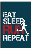 Eat Sleep Run Repeat