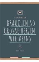 Kleine Menschen Brauchen Große Herzen So Wie Deins Notizbuch