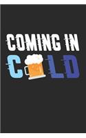 Coming in Cold
