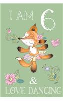 I Am 6 & Love Dancing
