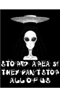 Storm Area 51 They Can't Stop All Of Us: Funny Alien Storm Area 51 Notebook for taking notes, writing, organizing, lists, journaling and brainstorming on 20-09-2019.8,5x11_120pages