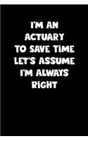 Actuary Notebook - Actuary Diary - Actuary Journal - Funny Gift for Actuary