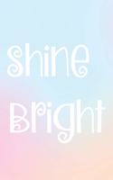 Shine Bright