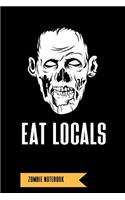 Zombie Notebook: Eat Locals: A Journal for Horror Fans