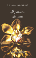 Il piacere che vuoi