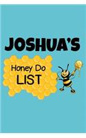 Joshua's Honey Do List: Personalized Honey-Do Notebook for Men Named Joshua - Cute Lined Note Book Pad - Novelty Notepad with Lines - Bee Honey To Do List Journal for Men, 