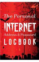 The Personal Internet Address and Password Logbook: Must-Have Password Keeper, Tired of Losing Track of the Websites Along With All Those Usernames? This Journal Is Your Easy & Safe Password Vault