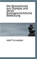 Die Bronzefunde Aus Olympia Und Deren Kunstgeschichtliche Bedeutung: (German)