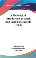 Philological Introduction To Greek And Latin For Students (1883)